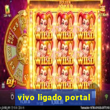 vivo ligado portal